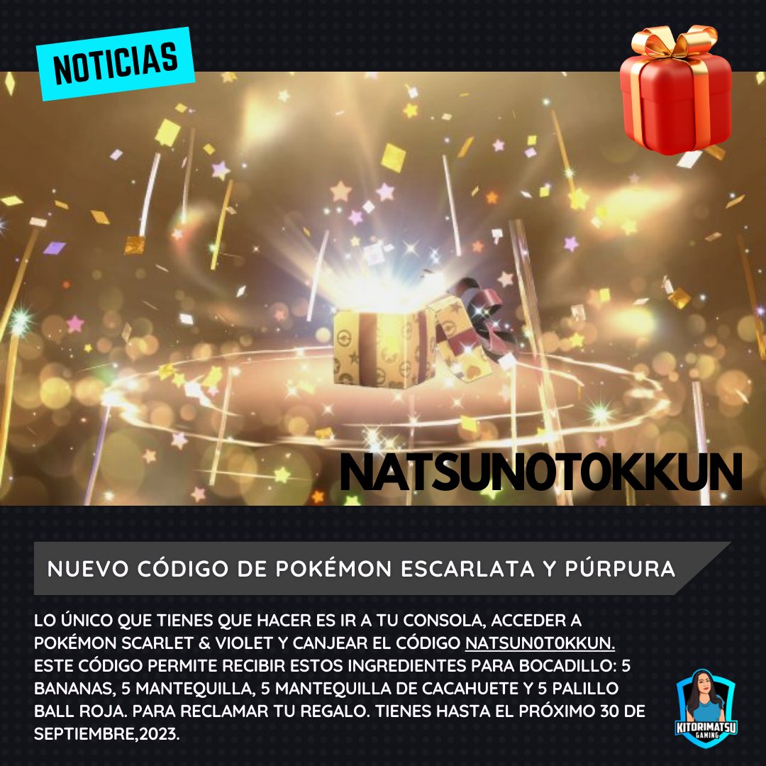 KitorimatsuGame's tweet image. Nuevo código de Pokemon Escarlata y Púrpura! Ve a Pokémon Scarlet &amp;amp; Violet y canjear el código NATSUN0T0KKUN. Tienes hasta el 30 de septiembre, 2023.

Este código permite recibir: 5 bananas, 5 mantequilla, 5 mantequilla de cacahuete y 5 Palillo Ball Roja
.
.
.
#pokemoncodes
