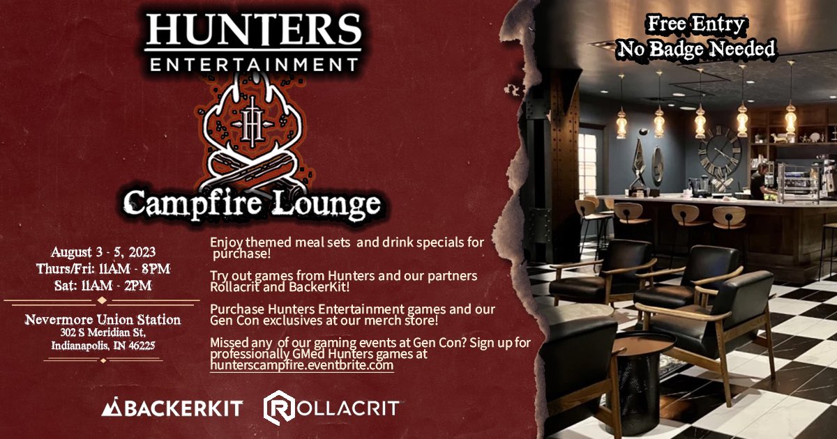 Need a place to relax, eat &amp; fortify during @gen_con? Come to the HUNTERS CAMPFIRE LOUNGE &amp; take a load off away from the con floor with Hunters, <a href="/Rollacrit/">Rollacrit</a> &amp; <a href="/BackerKit/">BackerKit</a> ! Plus you can sign up to play at our private gameplay rooms at: hunterscampfire.eventbrite.com!
#gencon2023 #ttrpg