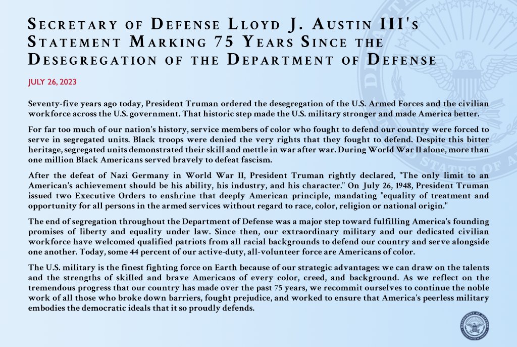 Seventy-five years ago today, President Truman ordered the desegregation of the U.S. Armed Forces and the civilian workforce across the U.S. government. That historic step made the U.S. military stronger and made America better. 
 
My full statement: