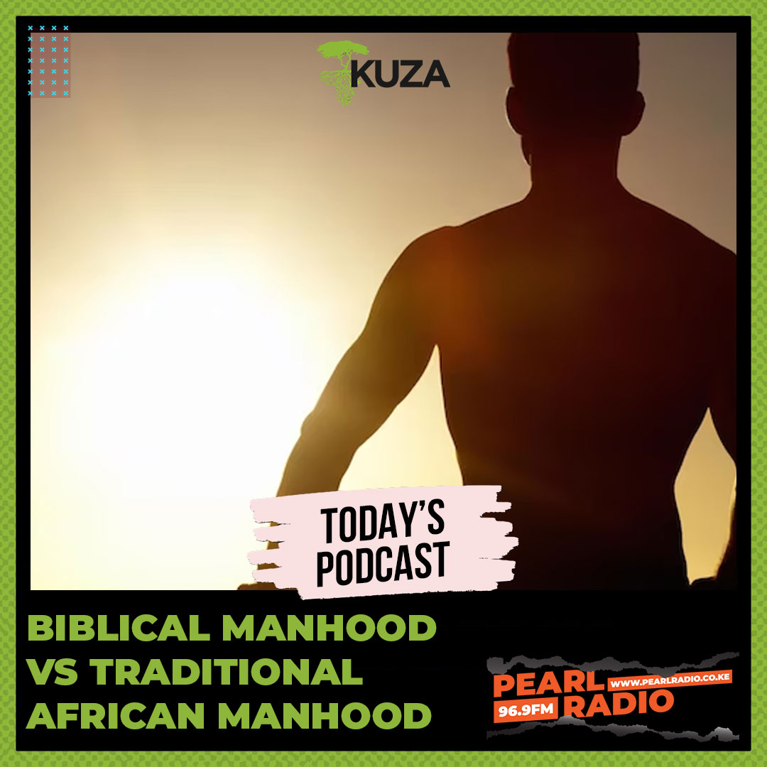 There is a lot that society is saying about manhood. But what is the  Word of God saying?  Tune in to today's Podcast and find out

#KuzaPodcast
#PearlRadioKe