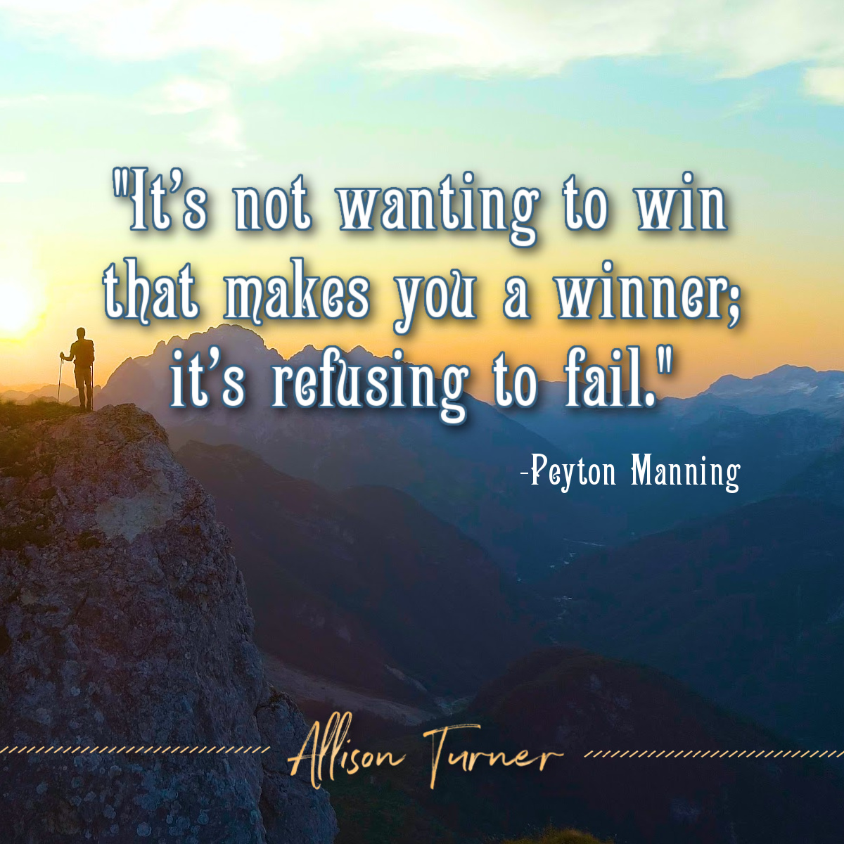CoachAllisonT's tweet image. "It's not wanting to win that makes you a winner; it's refusing to fail." -Peyton Manning
#entrepreneur #winningWednesday #refusetofail