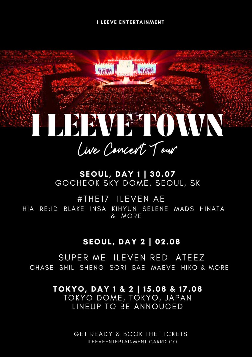 leeveent's tweet image. ⠀
I LEEVE TOWN LIVE CONCERT TOUR
DATES &amp;amp; PLACES : SEOUL &amp;amp; TOKYO 

SEOUL DAY 1  : 30.07 
SEOUL DAY 2 : 02.08 

GET READY &amp;amp; BOOK THE TICKETS ON ILEEVEENTERTAINMENT.CARRD.CO/#TICKETS 

#ANNOUCEMENT #ILEEVE_TOWN #LEEVEENT