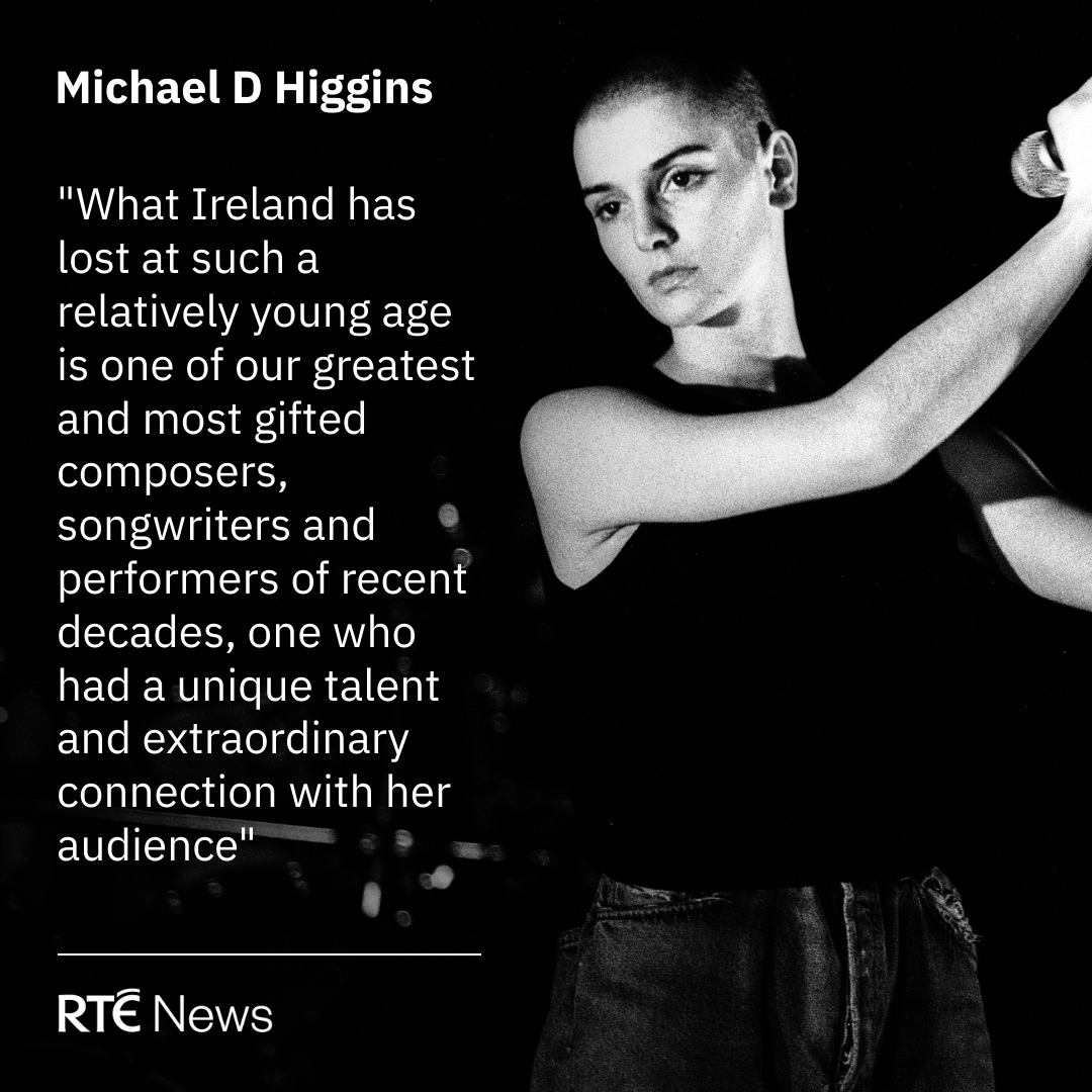 President Michael D Higgins has paid tribute to Sinéad O'Connor, describing her as 'one of our greatest and most gifted composers, songwriters and performers of recent decades' | Read more: rte.ie/b/1396688