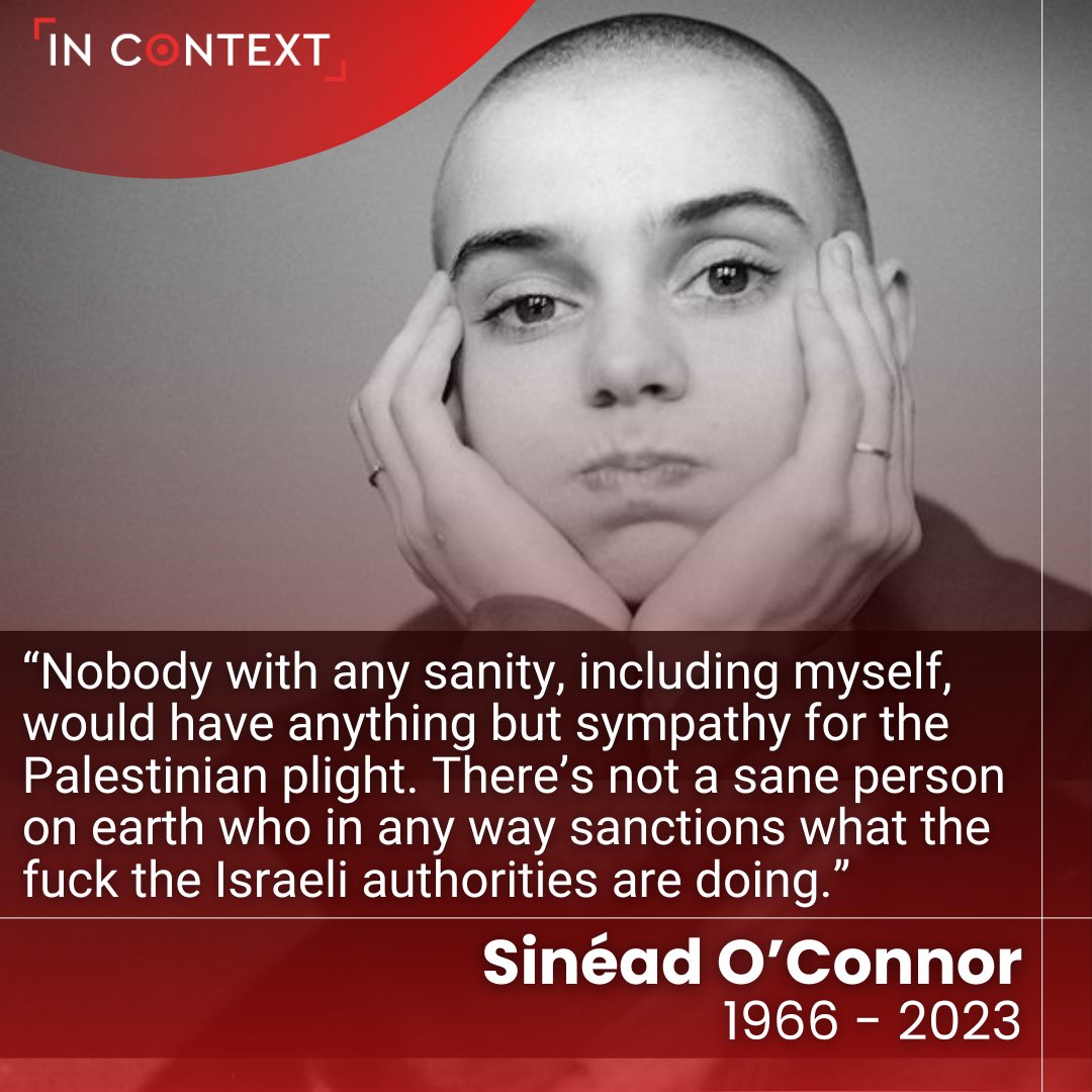 Sinéad O'Connor, the Irish singer and human rights activist, has passed  away at the age of 56. She was a supporter of Palestinian rights, as we can  read in her quote:, image size:1080x1080