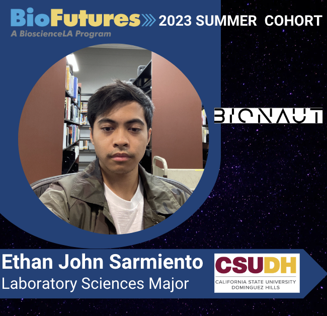BioscienceLA's tweet photo. #BioFutures 2023 Summer Cohort Announcements continued. Help us celebrate our amazing undergrad interns currently interning this summer! Meet Ethan, Research Intern for @BionautL
For more information about the BioFutures Internship Program go to: https://t.co/oZzROCNsf4 https://t.co/O37oBs8OKp