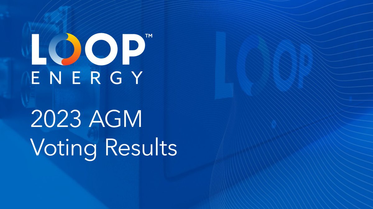 Loop Energy Announces Voting Results of 2023 Annual General Meeting: loopenergy.com/news/2023-agm-…