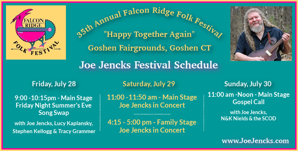 Joe is excited to be at Falcon Ridge Folk Festival this weekend.  For those attending make sure to check out Joe's performances as listed below!