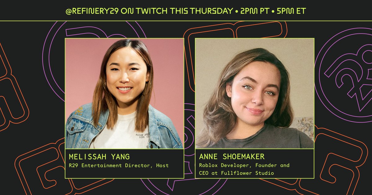 Refinery29 (@refinery29) on Twitter photo Tomorrow on #R29Twitch: Host <a href="/melissahyang/">Melissah Yang</a> will chat with our special guest, full-stack game developer Anne Shoemaker (<a href="/TheMyzta/">Anne Shoemaker</a>)! She'll fill us in on working for #Roblox, how she got started as a game developer, and more. Follow us on Twitch here: twitch.tv/refinery29 Tomorrow on #R29Twitch: Host <a href="/melissahyang/">Melissah Yang</a> will chat with our special guest, full-stack game developer Anne Shoemaker (<a href="/TheMyzta/">Anne Shoemaker</a>)! She'll fill us in on working for #Roblox, how she got started as a game developer, and more. Follow us on Twitch here: twitch.tv/refinery29