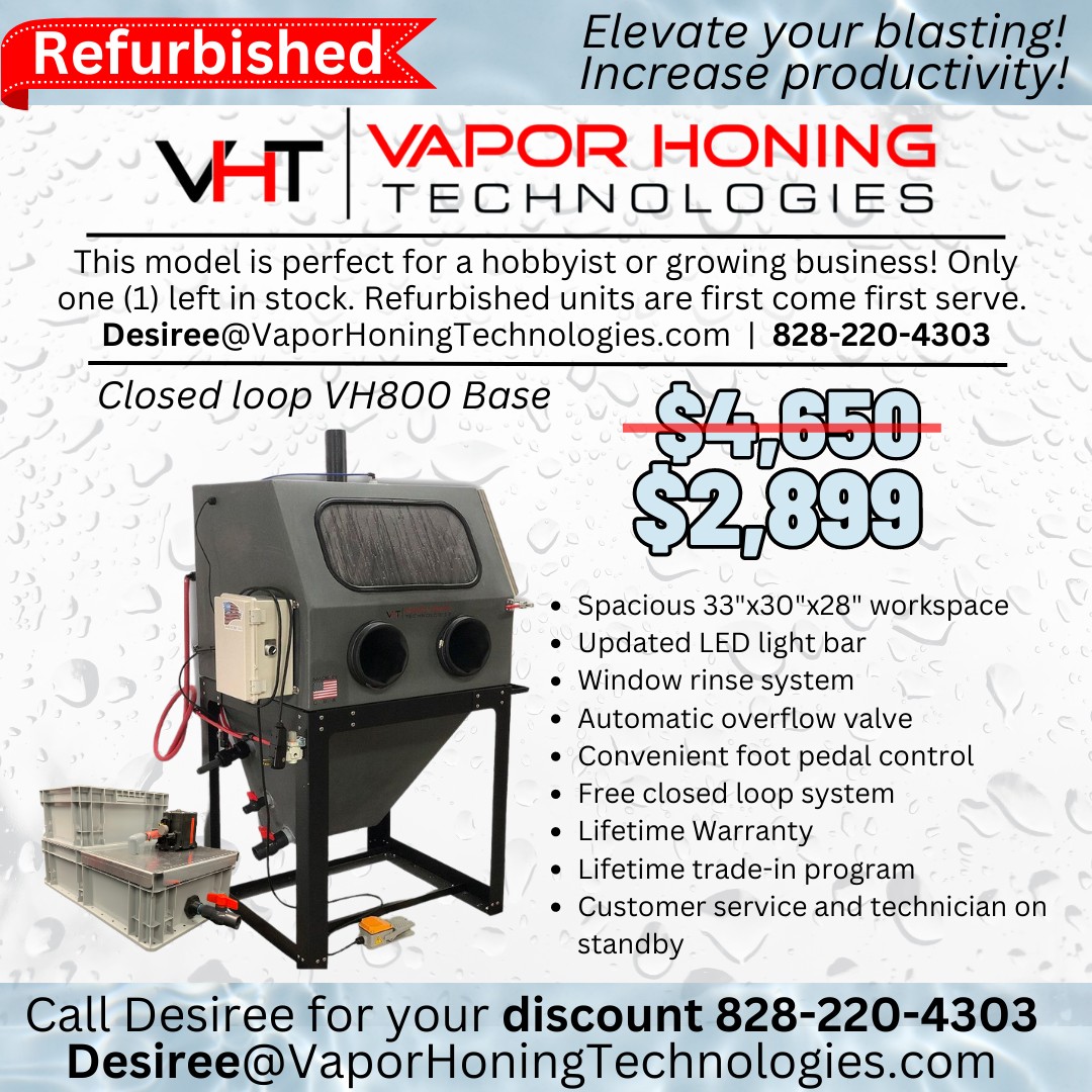 Would you like to grow your business? We have a refurbished VH800 Base Closed Loop. Call Desiree at (828) 220-4303 for more information.

#vaporhoningtechnologies #vaporblasting #wetblasting #sale #vaporhoning #discounted #wetblastingmachine