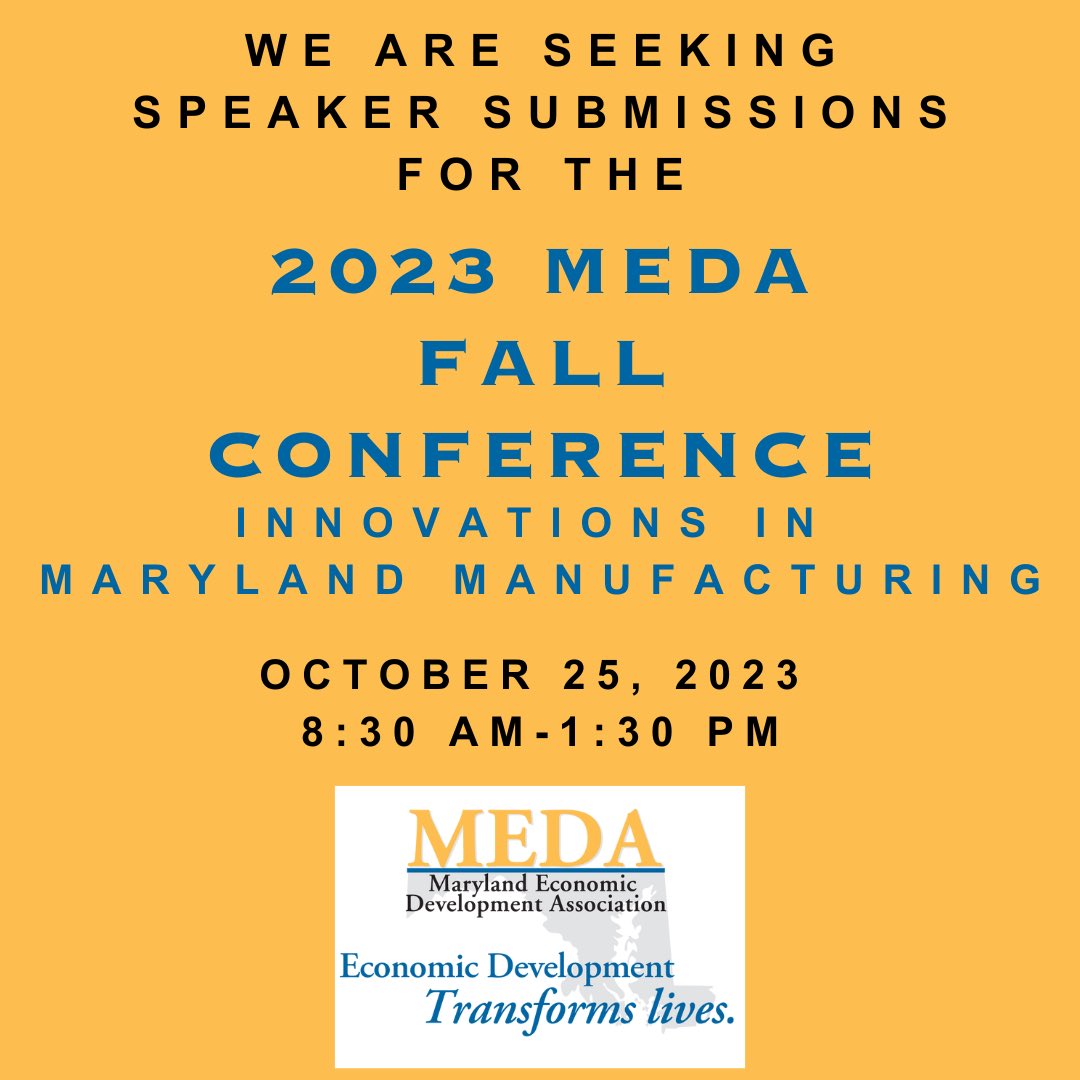 The 2023 MEDA Fall Conference, on October 25, is accepting submissions for success stories, speakers, and panel discussion ideas pertaining to our “Innovations in Maryland Manufacturing” conference theme! To submit your idea or learn more visit tinyurl.com/569yx64t! 🔗