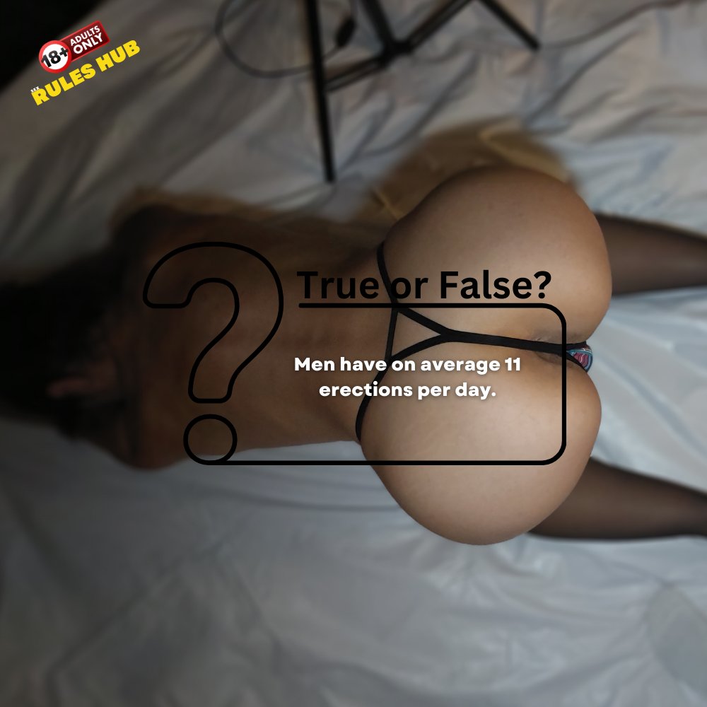 True or False? Men have on average 11 erections per day?