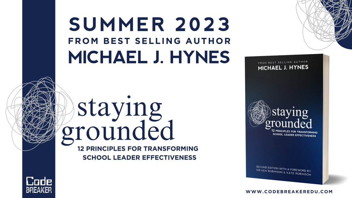 COMING SOON!📚📖 “@MikeHynes5 shares a fantastic story & journey that all school leaders should read and learn from.” Staying Grounded: 12 Principles For Transforming School Leader Effectiveness (2nd Ed.) with contributions from @KateRobinson89 & @SirKenRobinson #CodeBreaker