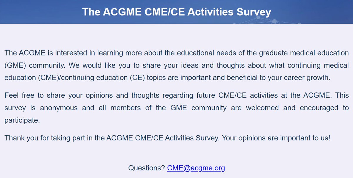 The #ACGME is launching a continuing medical education/continuing education activity survey to gather insights on the educational needs currently facing the #GME community. It will be available until August 7. web.cvent.com/survey/6fe0a10…