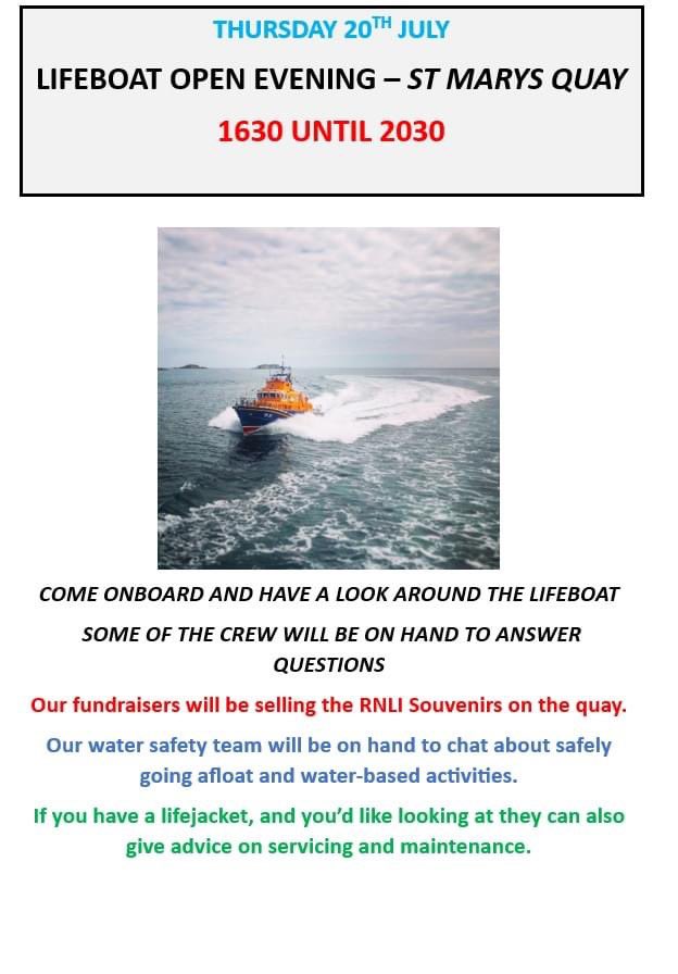 Lifeboat Open Evening 
Thursday 20th July
The Lifeboat will be alongside St. Mary’s quay, 16.30 to 20.30
Come on board and meet the crew, along with our Fundraising and Water Safety teams #Scilly
