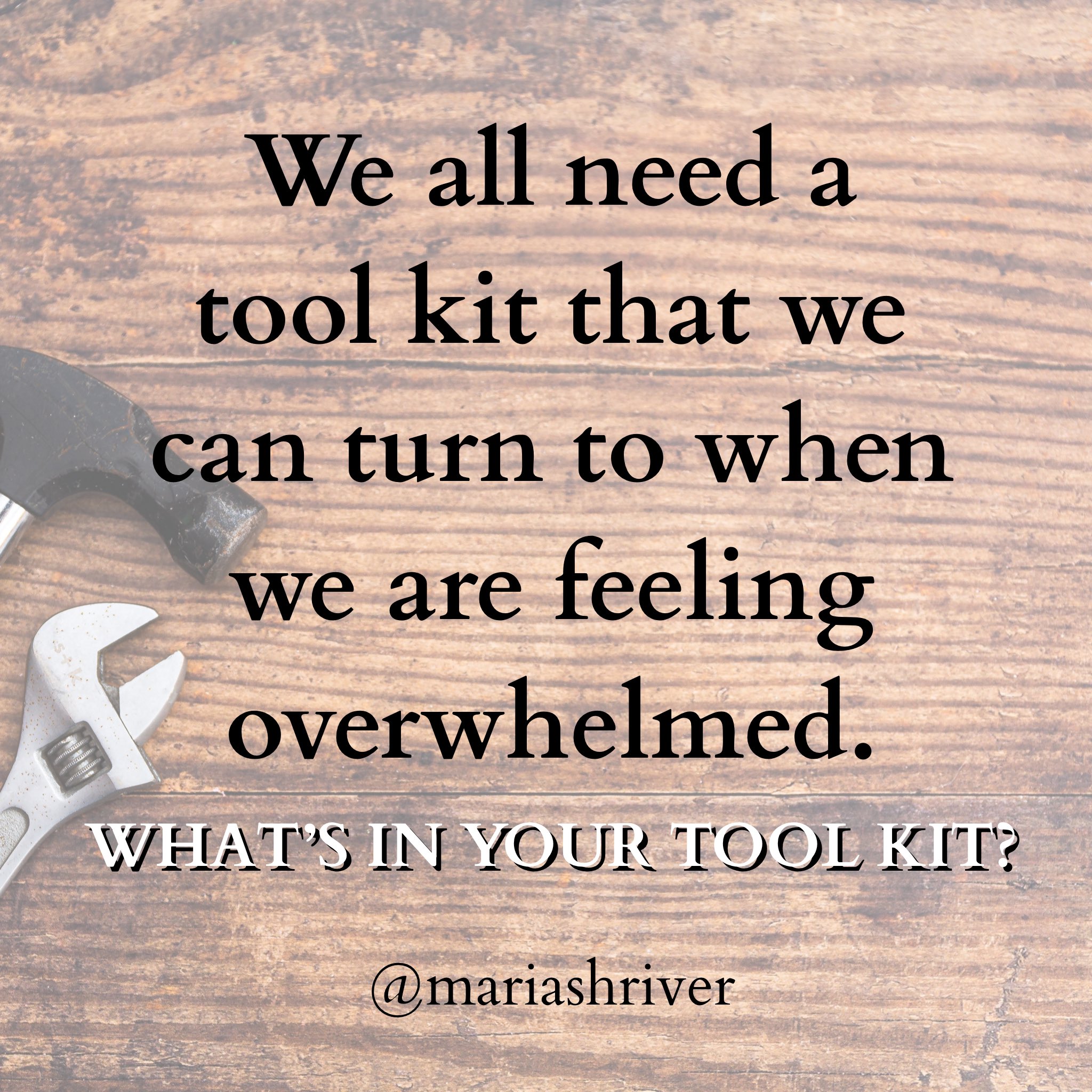 Maria Shriver على X: &ldquo;Life requires a tool kit. It just does. And 