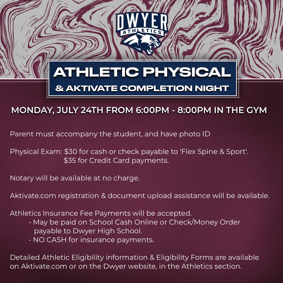 We are hosting an ATHLETICS PHYSICAL & AKTIVATE.COM ASSISTANCE NIGHT for Dwyer students next Monday, July 24th between 6pm– 8pm in the Dwyer Gym. See details in the picture, or contact our AD with any questions at: Thomas.Amenita@palmbeachschools.org