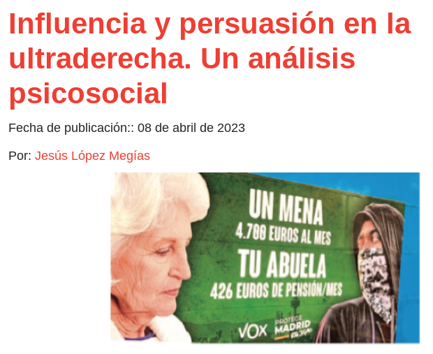 No hace mucho escribí sobre lo que dicen algunos estudios y teorías psicosociales acerca de las estrategias de influencia y persuasión de la ultraderecha. Podéis leerlo aquí👇

Influencia y persuasión en la ultraderecha. Un análisis psicosocial galde.eu/es/influencia-…