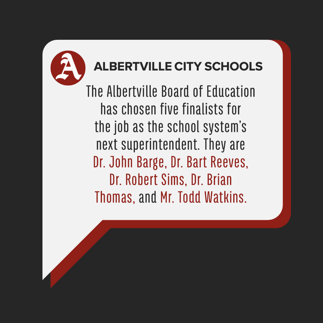 At last night's meeting, the Albertville Board of Education announced the five finalists for the next superintendent of Albertville City Schools. They are Dr. John Barge, Dr. Bart Reeves, Dr. Robert Sims, Dr. Brian Thomas, and Mr. Todd Watkins. #AlbertvilleCitySchools (1/2) https://t.co/vyzEPv6RVM