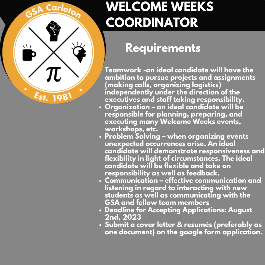The GSA is hiring two Welcome Weeks Coordinators that can plan and facilitate inclusive events from an anti-oppressive approach. The deadline is August 2nd, 2023. gsacarleton.ca/jobs/