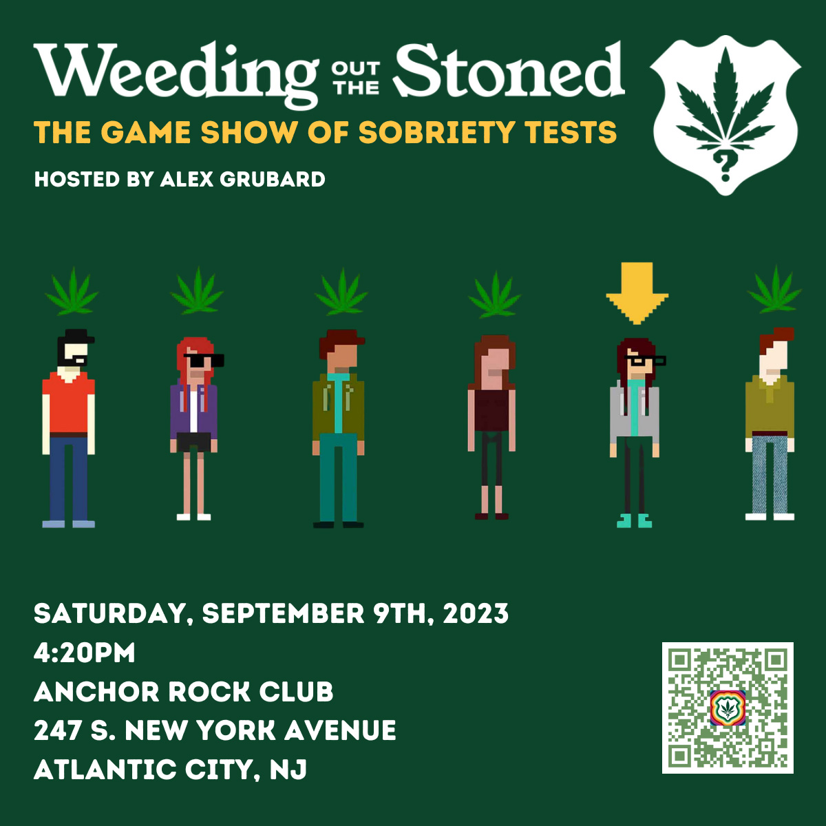 The gameshow of sobriety tests is coming to AC! <a href="/WeedingStoned/">WeedingOutTheStoned</a> at @anchorrockclub. Guess which comedians are stoned and which one is stone cold sober on Saturday 9/9 at 4:20 🌳 tixr.com/e/75734 #doac @visitac #smokeac