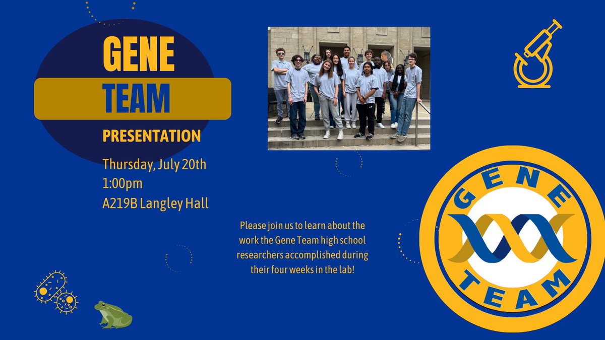 Join us tomorrow, July 20th, at 1pm in A219B Langley Hall to hear from the Gene Team about their work this summer!