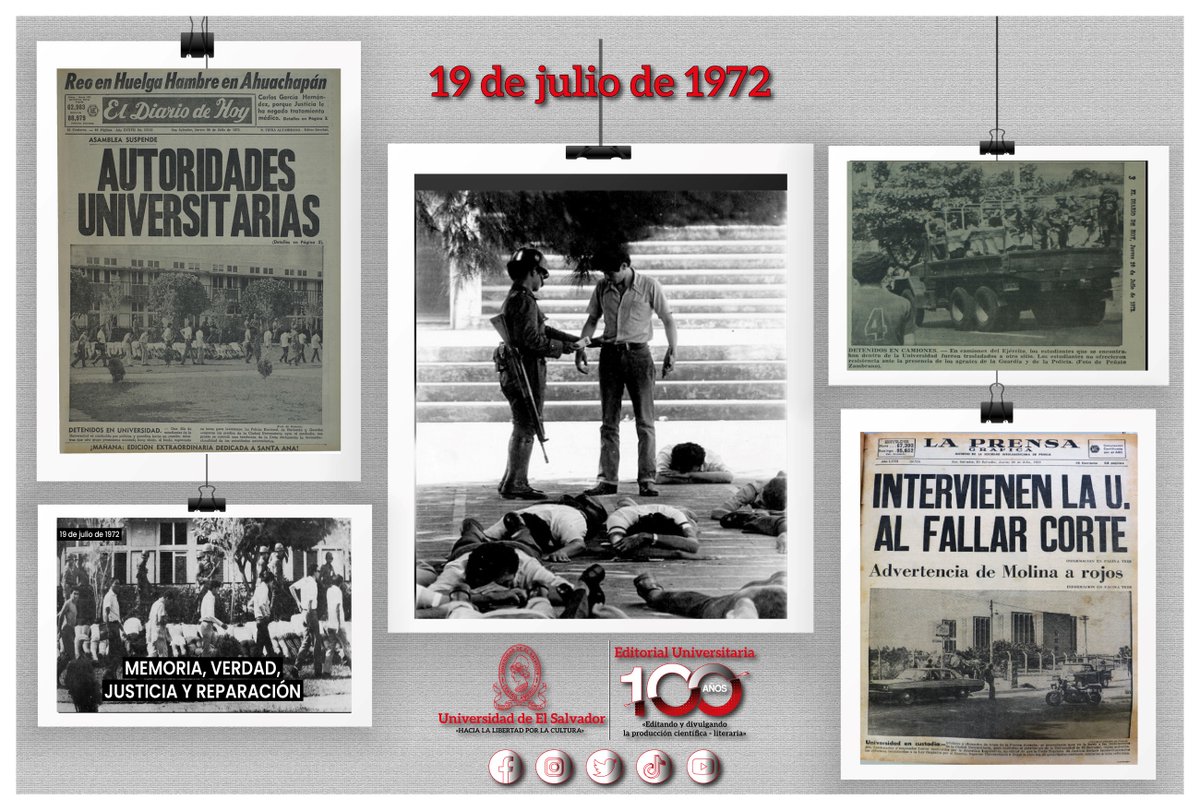 La Universidad de El Salvador, a través de la Editorial Universitaria-UES,  conmemora 51 años de la intervención militar del 19 de julio de 1972 al campus central de esta casa de estudios. Este suceso fue propiciado por la fuerza militar de la dictadura