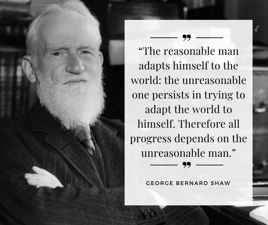 Long live the unreasonable man! 

Thank you for sharing this quote with us on the podcast @aubreydegrey 

#BeautyandtheBS #BeautyandtheBSpodcast #drpetergrossman #GeorgeBernardShaw
