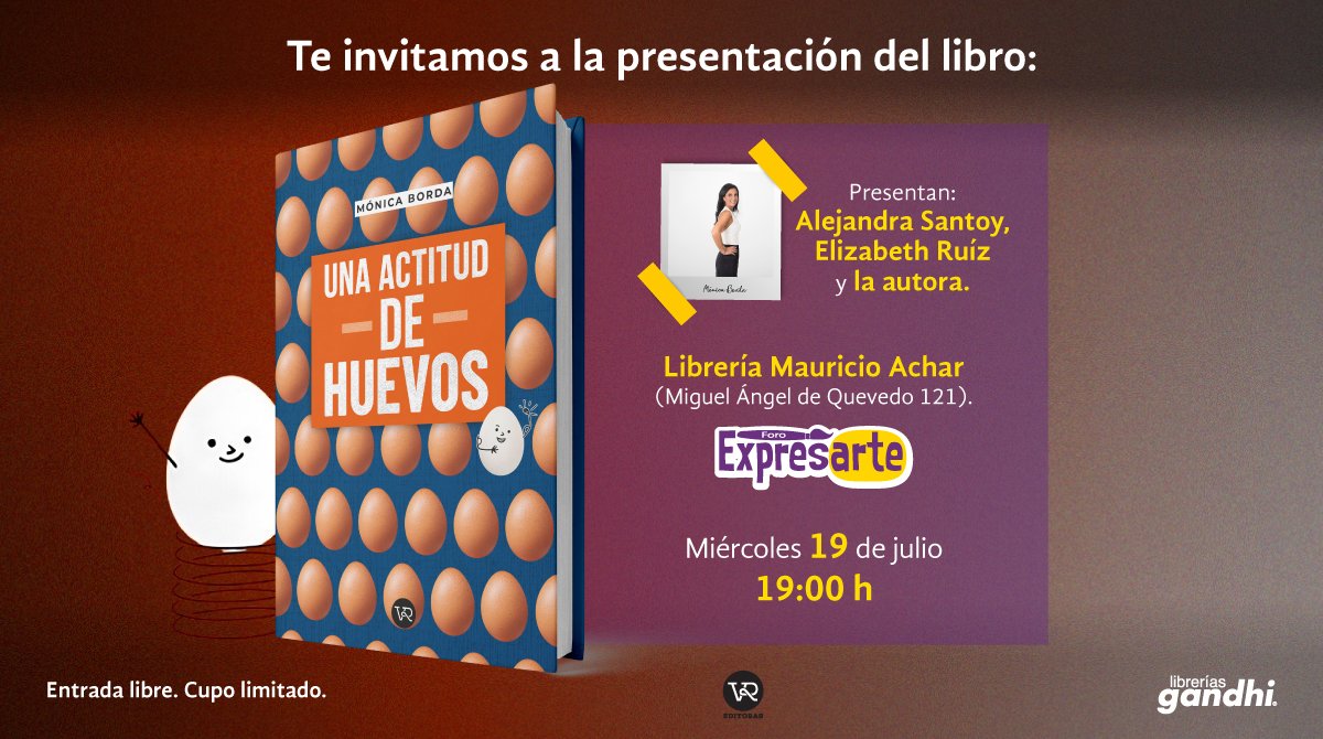 Asiste a la presentación del libro "Una actitud de huevos", hoy 19 de julio, 19:00 hrs., en el Foro Expresarte de la librería Mauricio Achar. La autora, Mónica Borda, charlará con Elizabeth Ruiz y Alejandra Santoy acerca de su obra. 
#NosVemosEnGandhi
<a href="/MonicaBorda/">Monica Borda</a>
<a href="/VReditoras/">VR Editoras</a>