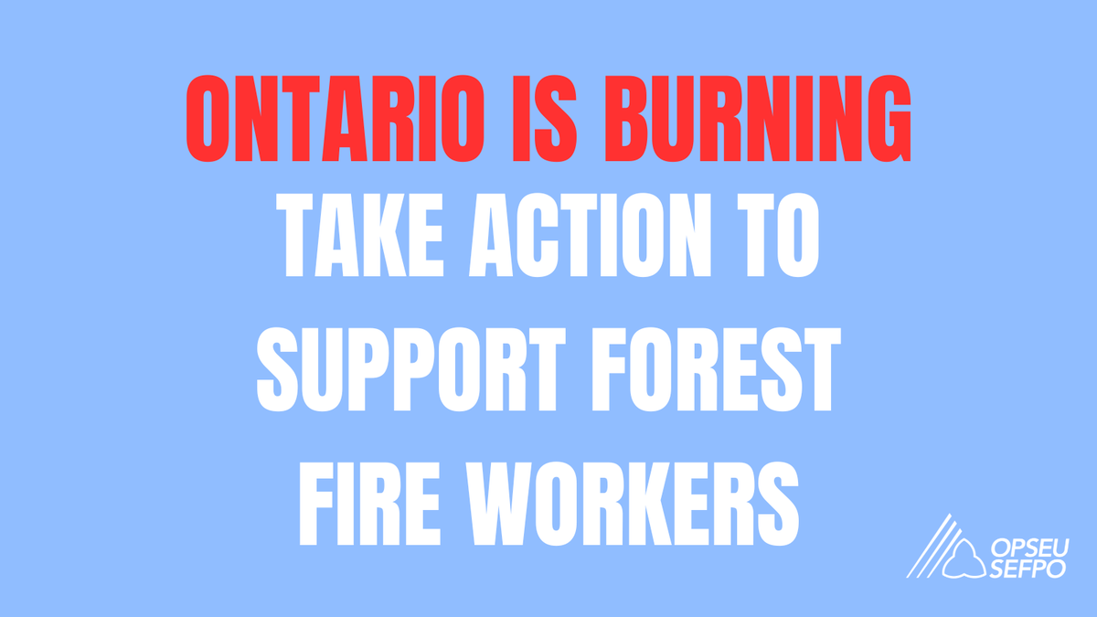 Forest fire workers are concerned that injuries will progressively get worse, eventually leading to fatalities. The Ford government must listen to us – the public. Send a message to your representatives to support forest fire workers: opseu.org/ontario-is-bur…