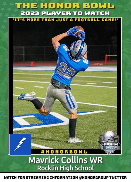 THE HONOR BOWL (@honorgroup) on Twitter photo PLAYER TO WATCH: <a href="/MavCollins/">Mavrik Collins</a> WR will play in the 2023 Honor Bowl - <a href="/rocklinfootball/">Rocklin Football</a> vs <a href="/MantecaFootball/">MantecaFootball</a> 9/9 at 4:00 pm hosted by <a href="/OakRidgeTrojans/">Oak Ridge Football</a> PLAYER TO WATCH: <a href="/MavCollins/">Mavrik Collins</a> WR will play in the 2023 Honor Bowl - <a href="/rocklinfootball/">Rocklin Football</a> vs <a href="/MantecaFootball/">MantecaFootball</a> 9/9 at 4:00 pm hosted by <a href="/OakRidgeTrojans/">Oak Ridge Football</a>