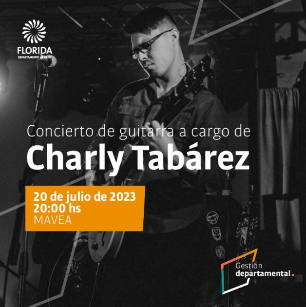 Este jueves 20 de julio se llevará a cabo en el MAVEA un concierto de guitarra a cargo del músico floridense Charly Tabárez. El espectáculo se desarrollará a partir de las 20:00 horas, y contará con la presencia del destacado músico Eduardo Larbanois.