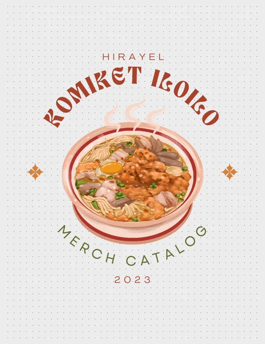 Hirayel Catalog for #KomiketIloilo When I learned that Komiket's returning to Iloilo, I knew I had to make merch from my fave Ilonggo places, food, and sayings (curse words, mostly)! Welcome to the Love City Kitaay ta sa #7 Komiket Iloilo, July 21-23 @ SM City Iloilo! 