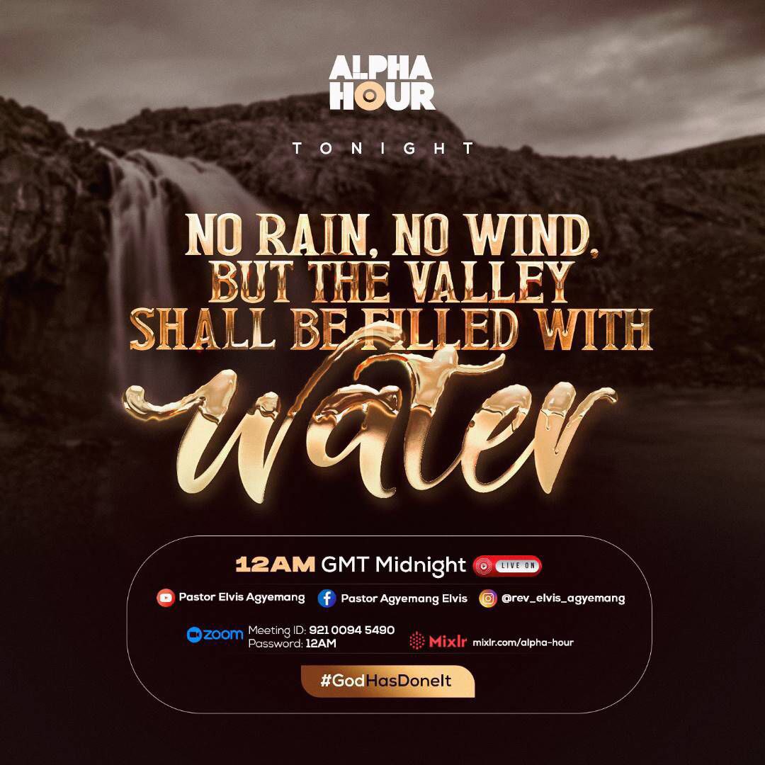 The protocol breaker is the one who can skip processes and yet get the required results. He is our God! 

Tonight, there shall be no rain, no wind, but every valley and emptiness shall be filled with the water of blessings.

#AlphaHour #PastorElvis