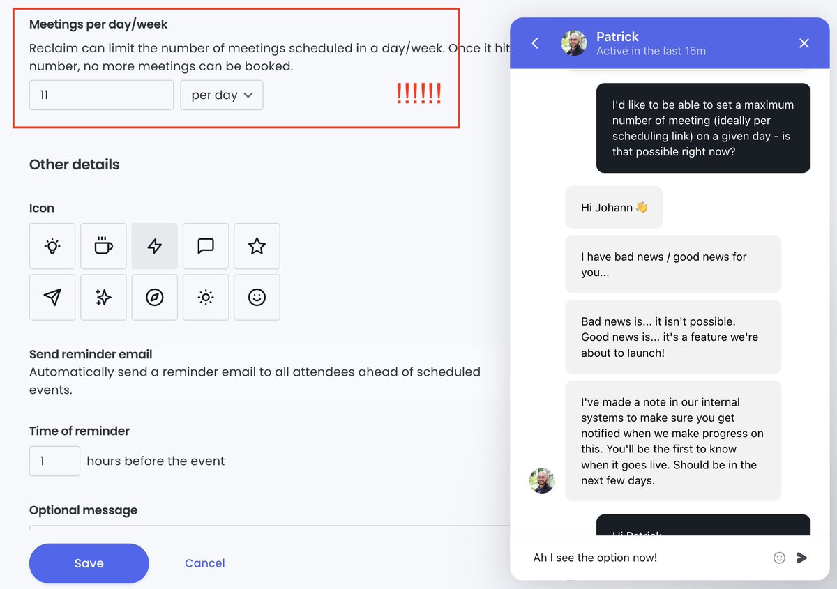 How do you recognize great founders? They are obsessed  about delighting their customers. I ping the support of <a href="/reclaimai/">Reclaim.ai from Dropbox</a> to suggest a feature, the founder <a href="/plightbo/">Patrick Lightbody</a> answer himself within 15 min - a few hours later, I get access to the feature. Magical Customer Care #thankyou