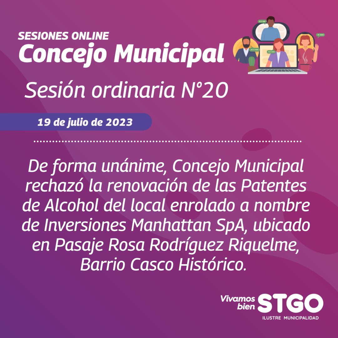 🟣 De forma unánime, Concejo Municipal rechazó la renovación de las Patentes de Alcohol del local enrolado a nombre de Inversiones Manhattan SpA, ubicado en Pasaje Rosa Rodríguez Riquelme, Barrio Casco Histórico.