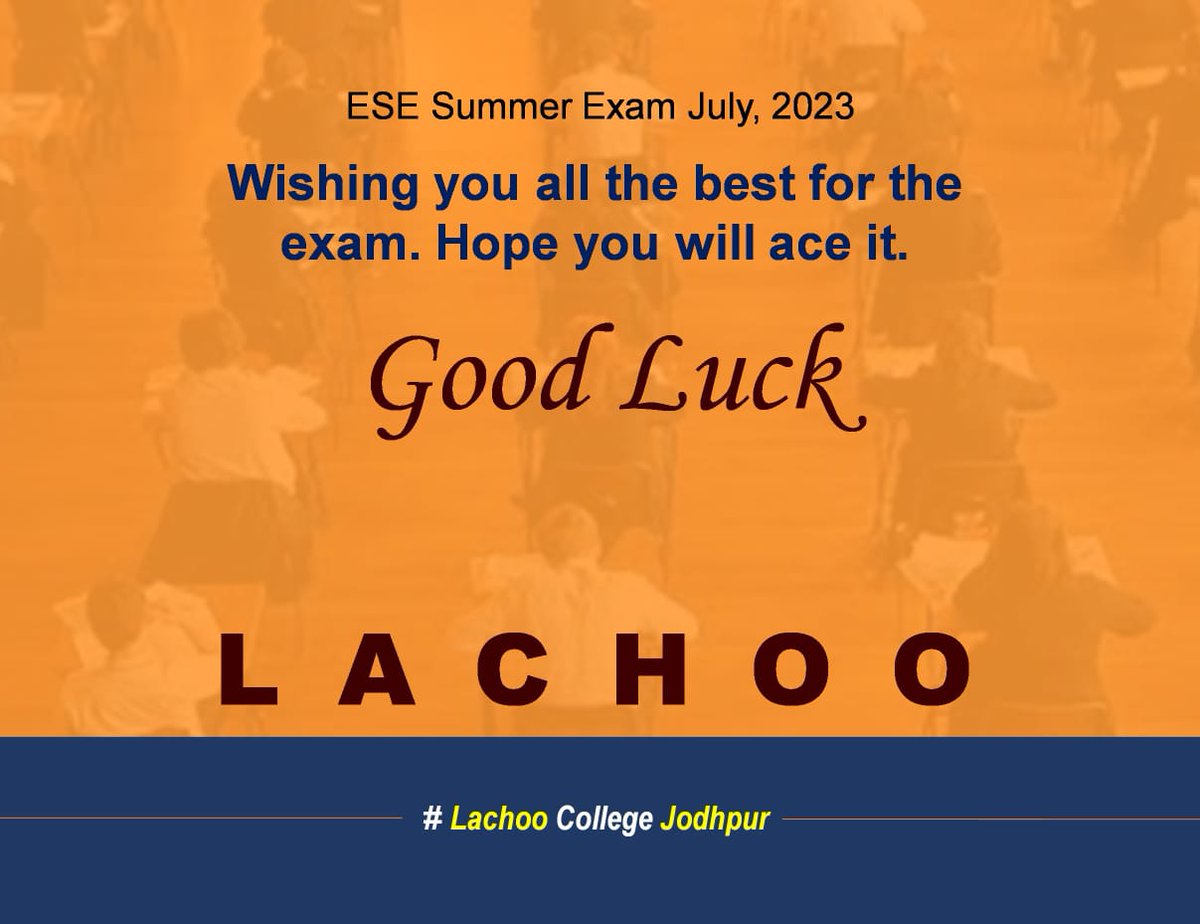 ESE Summer Exam July, 2023.

Wishing you all the best for the exam. Hope you will ace it.

                     Good Luck

#LachooCollegeJodhpur
#LachooCollege