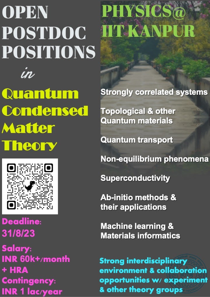 Several openings for postdocs in our QCMT group at IIT Kanpur. We have competitive salary actually better than NPDF and DSKPDF. Potential candidates are encouraged to apply.