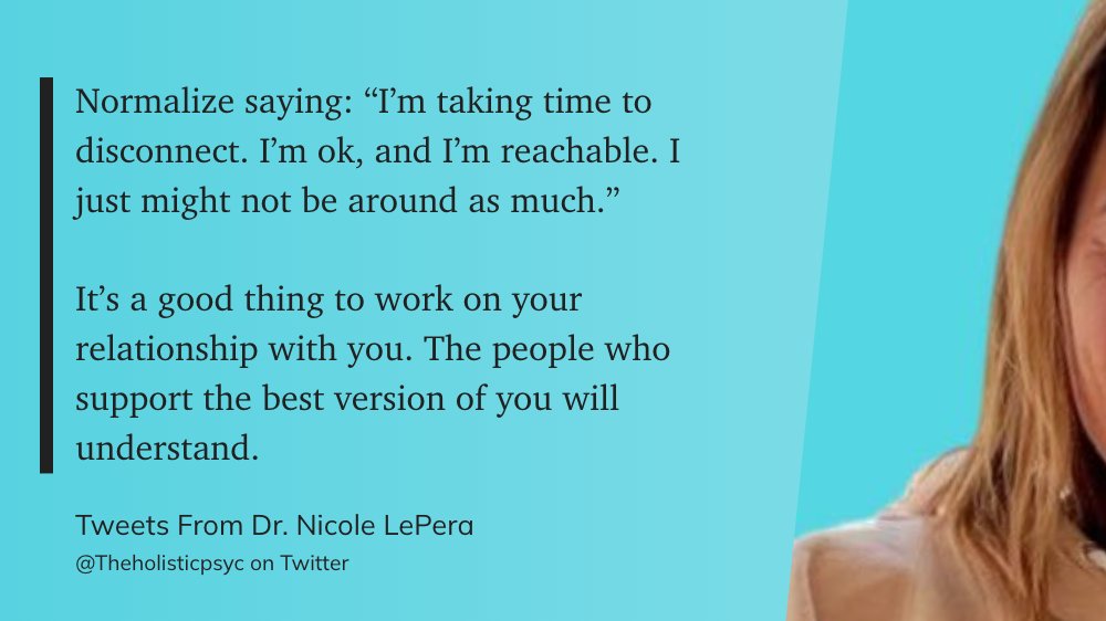 Normalize saying: “I’m taking time to disconnect. I’m ok, and I’m reachable. I just might not be around as much.” It’s a good thing to work on your relationship with you. The people who support the best version of you will understand.