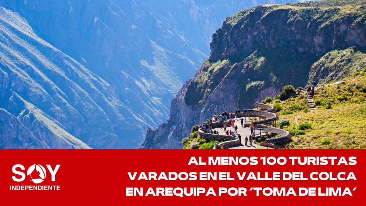 IndependientSoy's tweet photo. 🚫 Al menos 100 #turistas entre nacionales y extranjeros están varados en el #ValledelColca, provincia de #Caylloma, región #Arequipa, este miércoles 19 de julio debido a las protestas que exigen la renuncia de la presidenta #DinaBoluarte. 👉🏻 https://t.co/iH2PpP0OGb https://t.co/UmcqBp3b0k