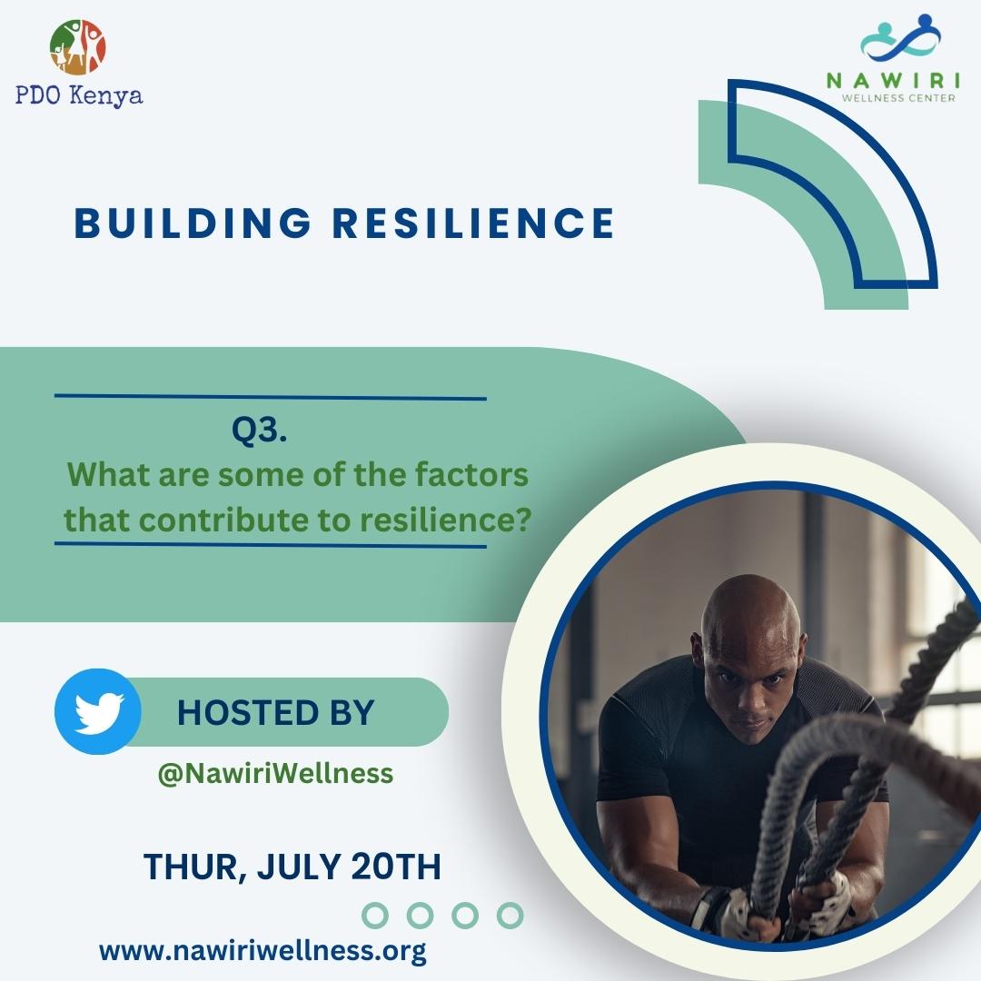 NawiriWellness's tweet photo. Q3. What are some of the factors that contribute to resilience? https://t.co/SKPe0mlSF9