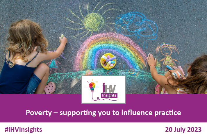 Our next iHV Insights webinar for members takes place TODAY, 3:30-4:30PM: 'Poverty - supporting you to influence practice'.

Join us, book your free member place here: bit.ly/3r1Aq42 
#iHVInsights #iHVMemberEvent #HealthVisiting #HealthVisitor