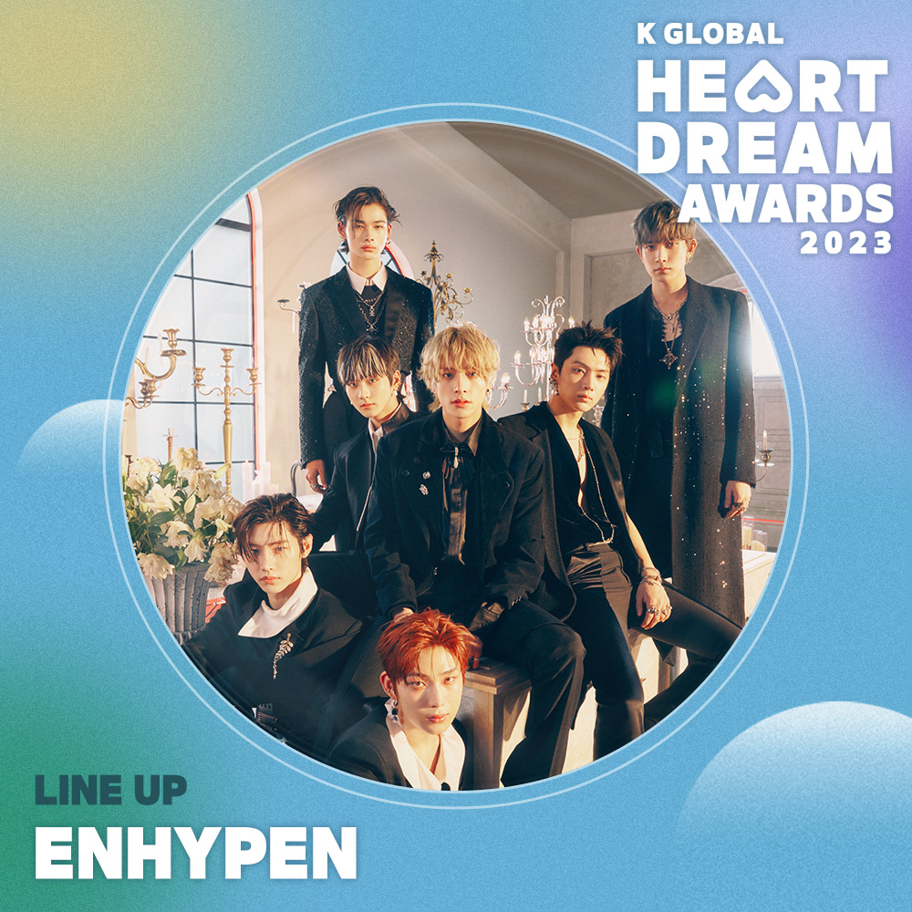 2023HDA's tweet photo. [#2023HDA] LINE-UP 공개

엔하이픈과 엔진이 함께하는
2023 K 글로벌 하트 드림 어워즈
SHOW YOUR HEART✨

➣ #엔하이픈 인기상 투표 진행중

#ENHYPEN #ENGENE #최애돌
#하트드림어워즈 #HEARTDREAMAWARDS

🔹8월 10일 6:30 PM / KSPO DOME
🔸공식 라인업: https://t.co/yimAhdC03D https://t.co/ga66uNojWo