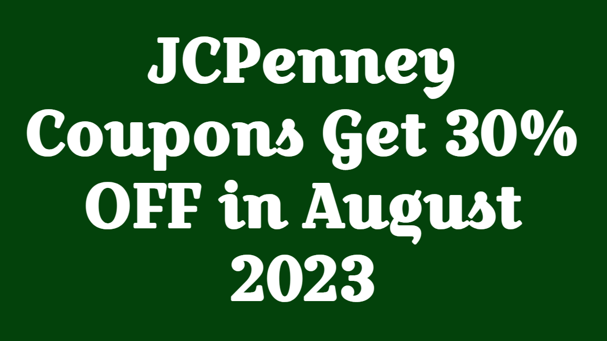 30% Off JCPenney Coupons, Promo Codes November 2023