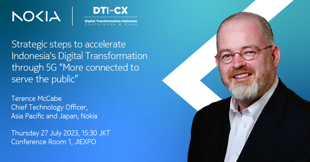 Don't miss Nokia's Terence McCabe at Digital Transformation Indonesia Conference and Expo (DTI-CX), discussing #5G's role in accelerating #Indonesia's #digitaltransformation. 

Discover how we can create a more connected society!

Register here to visit: nokia.ly/3OnykET