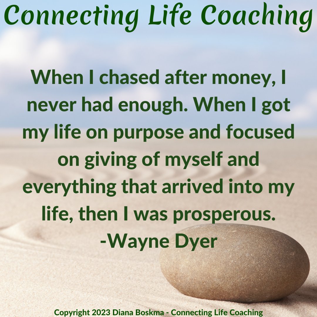 CLHealthCoach's tweet photo. When I chased after money, I never had enough. When I got my life on purpose and focused on giving of myself and everything that arrived into my life, then I was prosperous. -Wayne Dyer
#connectinglife #connectinglifecoaching #quotes #betterliving #wellbeing #mentalhealth #life https://t.co/QJkGiL84Gg
