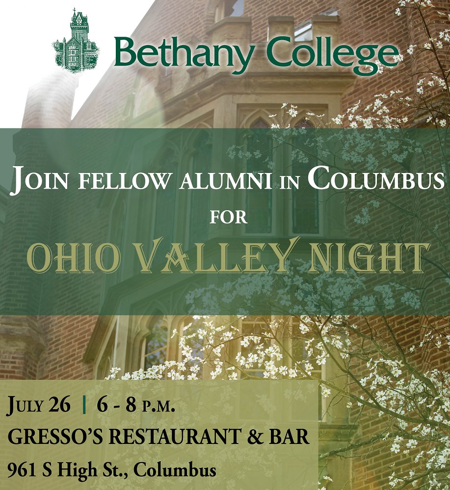 Join us for Ohio Valley Night in Columbus, Ohio, on July 26 at 6 p.m. The event will be hosted at Gresso's Restaurant &amp; Bar. 

Alumni can enjoy DiCarlo's Pizza and Coleman's fish sandwiches. Those who have not yet signed the Bethany football helmet will be able to do so.