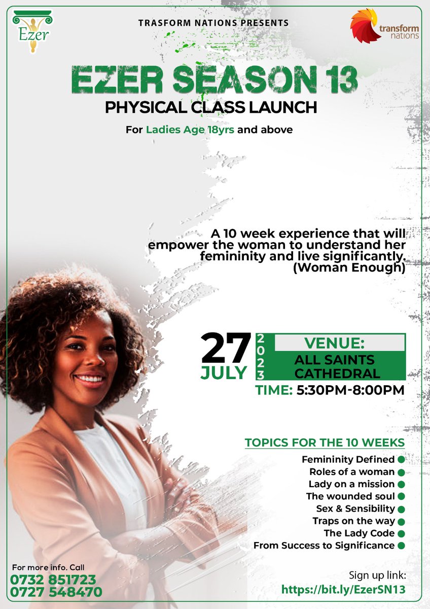 EZER [WOMAN ENOUGH] PROGRAM

Season 13 Launch
[Physical Classes]

Launch Date: Thur 27th July 2023. 
Time: 5:30pm.
Venue: All Saints Cathedral. 

Reg Link: bit.ly/EzerSN13

Contact: 0732851723

Help us share the flier