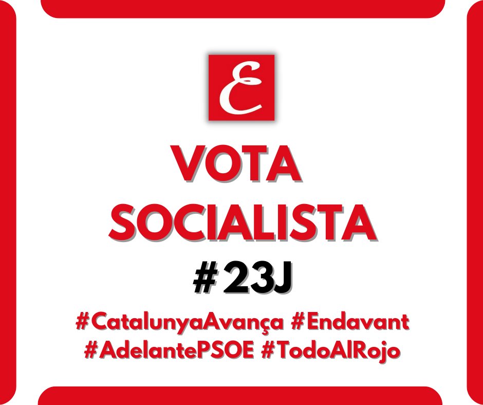 ¡VOTA SOCIALISTA! @psoe @socialistes_cat #23J #CatalunyaAvança #Endavant #AdelantePSOE #TodoAlRojo