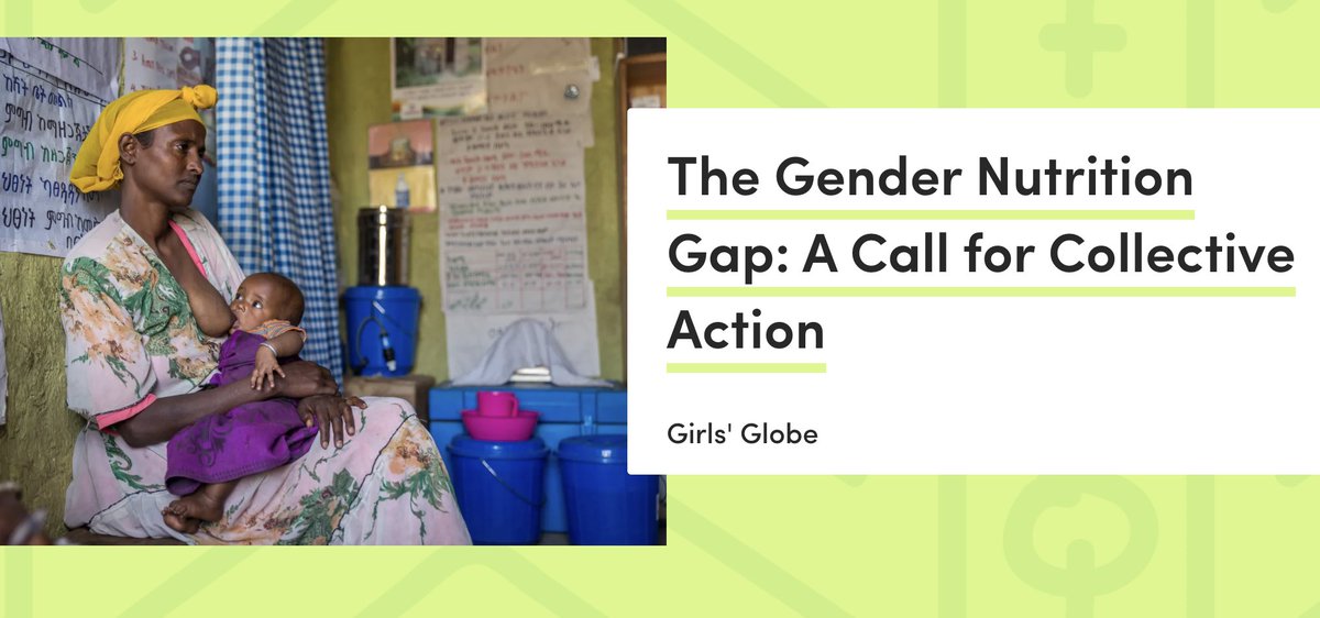 GirlsGlobe's tweet photo. The Gender Nutrition Gap: A Call for Collective Action
https://t.co/V33dX6HmR6 
#gendernutritiongap @Gendernutrition https://t.co/BqIeRawDdz