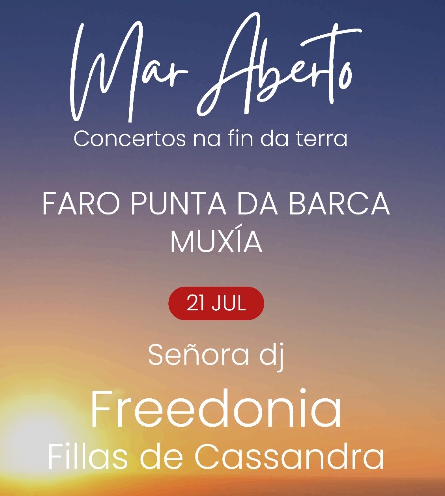 Festival Mar Aberto - Muxía
Faro Punta da Barca 🔥 🔥 
<a href="/FreedoniaSoul/">Freedonia</a>
21 de Xullo
21:45h
Tickets en <a href="/woutick/">woutick!</a>